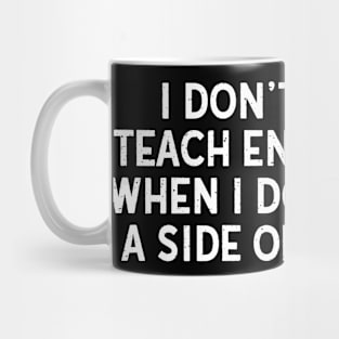 I don't always teach English Mug